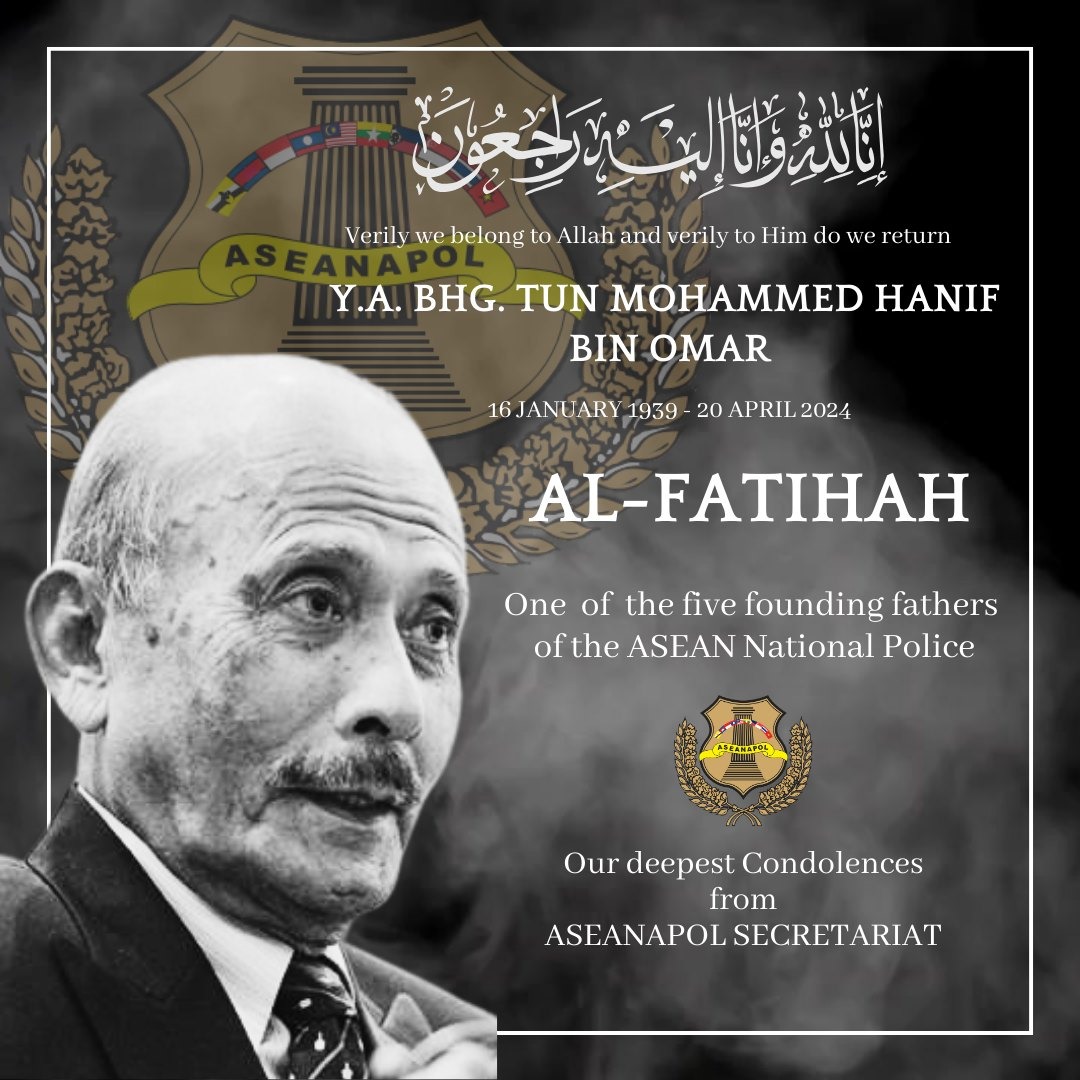 ASEANAPOL Secretariat Mourns the Passing of Founding Father Tun Mohammed Hanif bin Omar